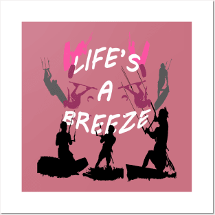 Lifes A Breeze For Kitesurfers Casual Pun For Kitesurfers Posters and Art